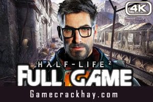Tải Half Life 2: Bản Việt Hóa Cực Đỉnh - Game Crack Hay